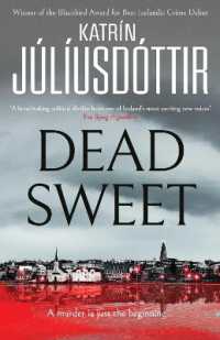 Dead Sweet : This year's most gripping debut thriller - first in an ADDICTIVE new Scandinavian Noir series... (The Iceland Mysteries)
