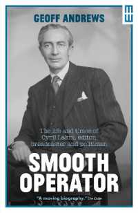 Smooth Operator : The Life and Times of Cyril Lakin, Editor, Broadcaster and Politician (Modern Wales)