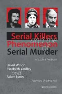 Serial Killers and the Phenomenon of Serial Murder : A Student Textbook