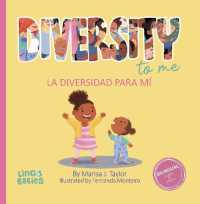 Diversity to me/ La diversidad para mí : A bilingual English Spanish Children's book/ un libro bilingüe para niños en ingles y español