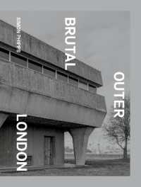 Brutal Outer London : The First Photographic Exploration of Modernist Architecture in London's Outer Boroughs