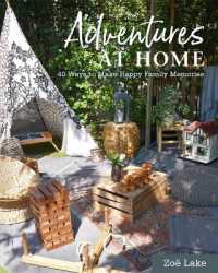 Adventures at Home : 40 Ways to Make Happy Family Memories