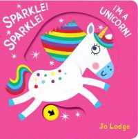 Sparkle! Sparkle! I'm a Unicorn! (Little Hands Big Fun) （Board Book）