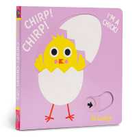 Chirp! Chirp! I'm a Chick! : A Pull Tab Book (Little Hands Big Fun) （Board Book）
