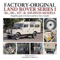 Factory-Original Land Rover Series I 86-, 88-, 107- & 109-Inch Models : Originality guide to the later Land Rover Series I Models (Originality Guide)