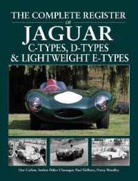 The Complete Register of Jaguar : C-Types, D-types & Lightweight E-types. the register of all the cars （2ND）