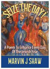 Seize the Day : A Poem to enhance Every Day of the Jewish Year