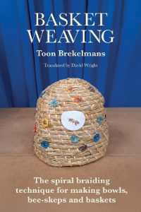 Basket Weaving : The spiral braiding technique for making bowls, bee-skeps and baskets