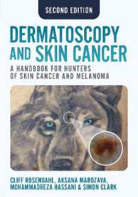 Dermatoscopy and Skin Cancer, second edition : A handbook for hunters of skin cancer and melanoma