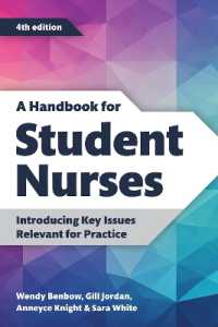 A Handbook for Student Nurses, fourth edition : Introducing Key Issues Relevant for Practice （4TH）