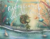 Fidgety Learns a Valuable Lesson : A heartwarming adventure of family and friendship (The Phylling Forest)