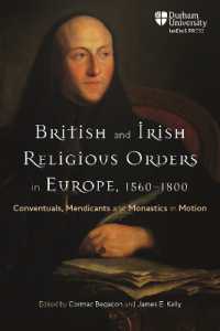 British and Irish Religious Orders in Europe, 1560-1800 : Conventuals, Mendicants and Monastics in Motion (Catholicisms, c.1450-c.1800)