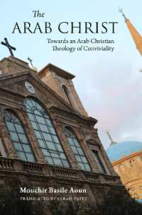 The Arab Christ : Towards an Arab Christian Theology of Conviviality (Interfaith Series)