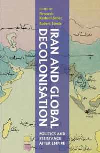 Iran and Global Decolonisation : Politics and Resistance after Empire (St Andrews Series)
