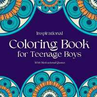 Inspirational Coloring Book for Teenage Boys : Inspirational Coloring Book for Teenage Boys: With Original Motivational Quotes