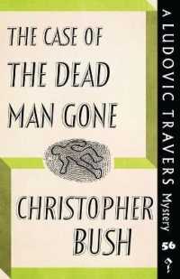 The Case of the Dead Man Gone : A Ludovic Travers Mystery (The Ludovic Travers Mysteries)