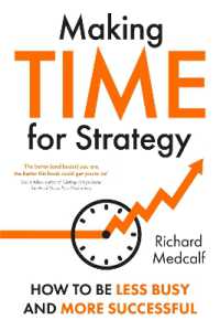 Making TIME for Strategy: How to be less busy and more successful TBC (OR: How to free yourself up to lead at a new level)