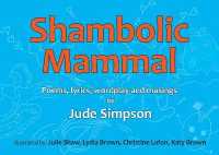 Shambolic Mammal : Poems, lyrics, wordplay and musings