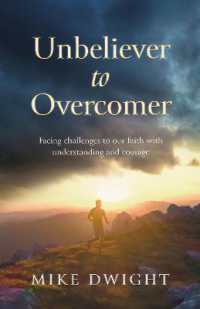 Unbeliever to Overcomer : Facing challenges to our faith with understanding and courage