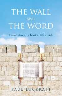 The Wall and the Word : Lessons from the Book of Nehemiah