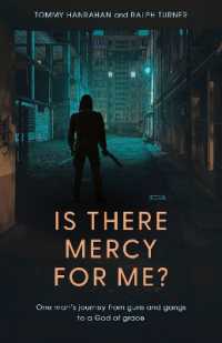Is there Mercy for Me? : One Man's Journey from Guns and Gangs to a God of Grace
