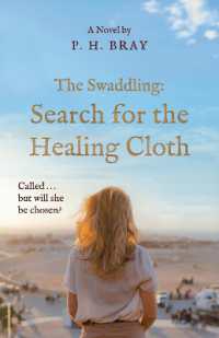 The Swaddling: The Search for the Healing Cloth (The Swaddling)