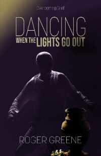 Dancing When the Lights Go Out : Overcoming Grief