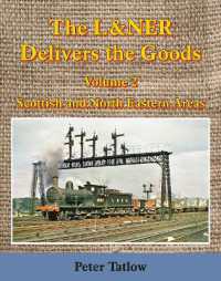 The L&NER Delivers the Goods Volume 2 (Scottish and North Eastern Areas)