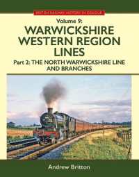 Warwickshire Western Region Lines Part Two : The North Warwickshire Line and Branches (British Railway History in Colour)