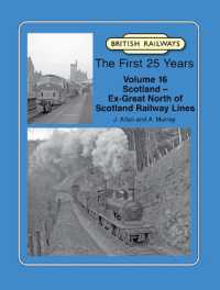 British Railways the First 25 Years Volume 16 : Scotland - Ex-Great North of Scotland Railway Lines (British Railways the First 25 Years)