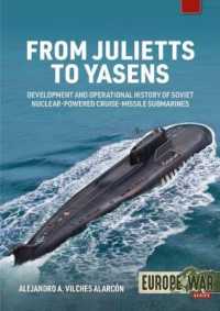 From Julietts to Yasens : Development and Operational History of Soviet Nuclear-Powered Cruise-Missile Submarines 1958-2022 (Europe@war)