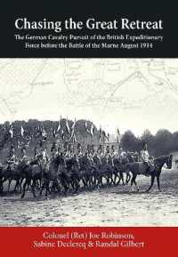Chasing the Great Retreat : The German Cavalry Pursuit of the British Expeditionary Force before the Battle of the Marne August 1914