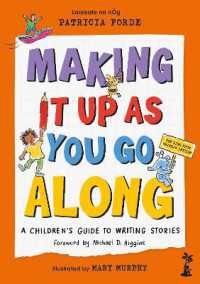Making It Up as You Go Along : A Children's Guide to Writing Stories