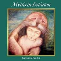 Myths in Isolation