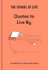 The School of Life: Quotes to Live by : a collection to revive and inspire