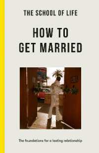 The School of Life: How to Get Married : the foundations for a lasting relationship