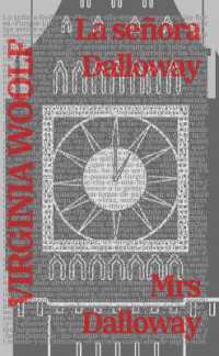 La señora Dalloway - Mrs Dalloway : Texto paralelo bilingüe - Bilingual edition: Inglés - Español / English - Spanish (Ediciones bilingües)