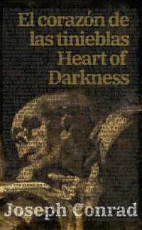 El corazón de las tinieblas - Heart of Darkness : Texto paralelo bilingüe - Bilingual edition: Inglés - Español / English - Spanish (Ediciones Bilingües)