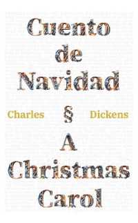 Cuento de Navidad - a Christmas Carol : Texto paralelo bilingue - Bilingual edition: Ingles - Espanol / English - Spanish (Ediciones Bilingues)