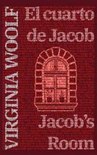 El cuarto de Jacob - Jacob's Room : Texto paralelo bilingüe - Bilingual edition: Inglés - Español / English - Spanish (Ediciones Bilingües)