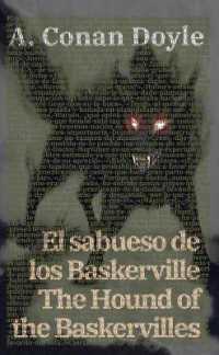 El sabueso de los Baskerville - the Hound of the Baskervilles : Texto paralelo bilingüe - Bilingual edition: Inglés - Español / English - Spanish (Ediciones Bilingües)