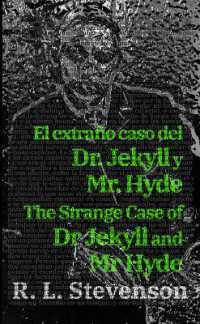 El extraño caso del Dr. Jekyll y Mr. Hyde - the Strange Case of Dr Jekyll and Mr Hyde : Texto paralelo bilingüe - Bilingual edition: Inglés - Español / English - Spanish (Ediciones Bilingües)
