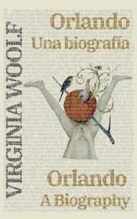 Orlando: Una biografía - Orlando: A Biography : Texto paralelo bilingüe - Bilingual edition: Inglés - Español / English - Spanish (Ediciones Bilingües)