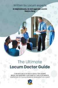 The Ultimate Locum Doctor Guide : Expert advice and support for new and experienced locum doctors from experts in the field - master applications, get the best placements, and take full control of your professional development.
