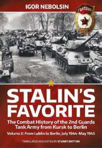 Stalin's Favorite: The Combat History of the 2nd Guards Tank Army from Kursk to Berlin Volume 2 : From Lublin to Berlin July 1944-May 1945 （Reprint）