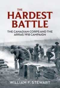 The Hardest Battle : The Canadian Corps and the Arras Campaign 1918