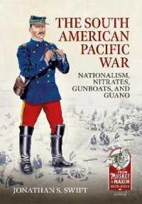 South American Pacific War : Nationalism, Nitrates, Gunboats, and Guano, 1879-1881 (From Musket to Maxim) -- Paperback / softback