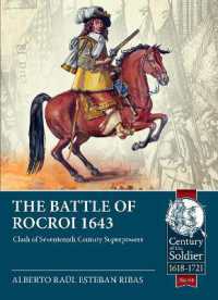 The Battle of Rocroi 1643 : Clash of Seventeenth Century Superpowers (Century of the Soldier)