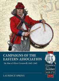 Campaigns of the Eastern Association: the Rise of Oliver Cromwell, 1642-1645 (Century of the Soldier)
