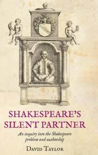 Shakespeare's Silent Partner : An inquiry into the Shakespeare problem and authorship